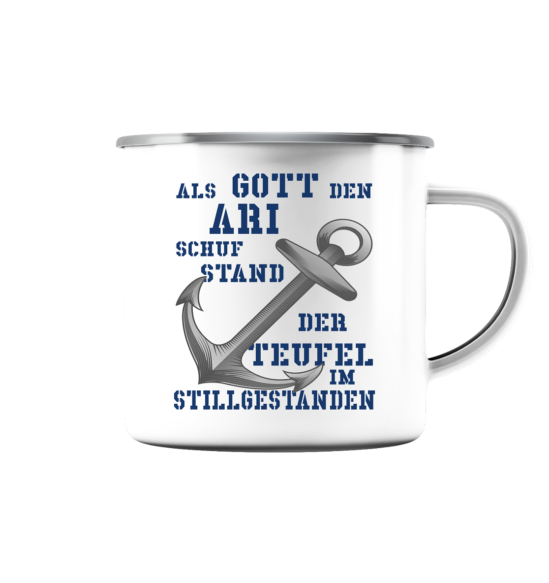 Als Gott den ARI schuf.. - Emaille Tasse (Silber)