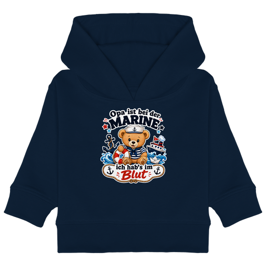 Opa ist bei der Marine – ich hab’s im Blut - Baby Organic Hoodie