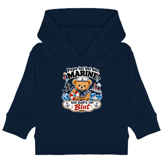 Papa ist bei der Marine – ich hab’s im Blut - Baby Organic Hoodie