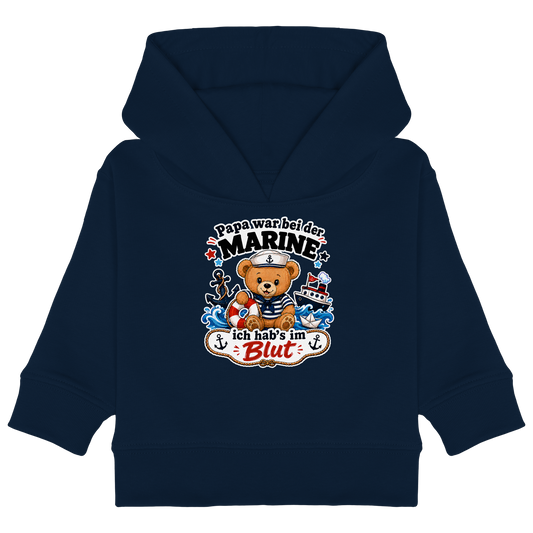 Papa war bei der Marine – ich hab’s im Blut - Baby Organic Hoodie