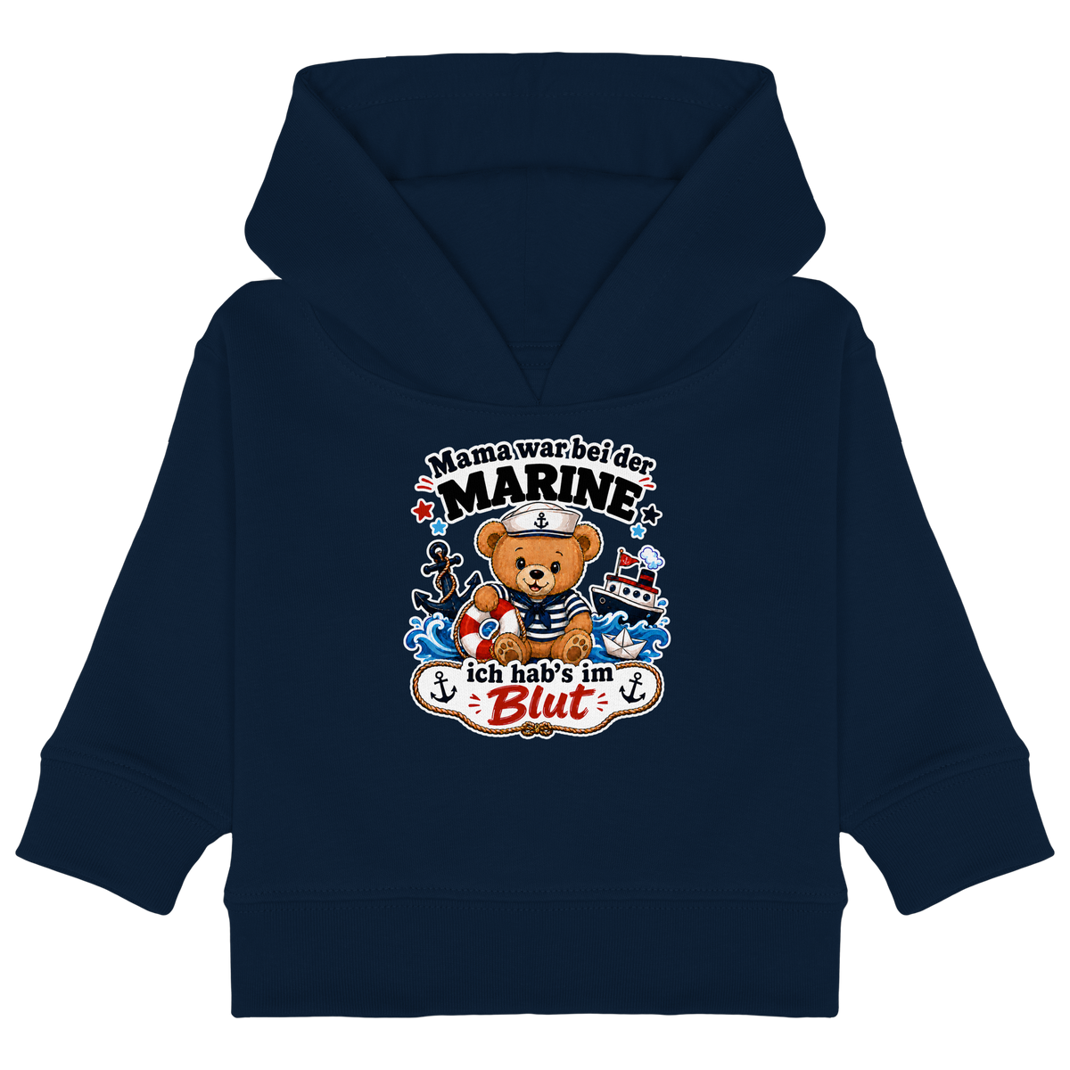 Mama war bei der Marine – ich hab’s im Blut - Baby Organic Hoodie