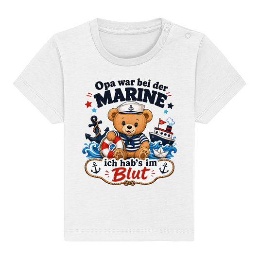Opa war bei der Marine – ich hab’s im Blut - Baby Organic Shirt