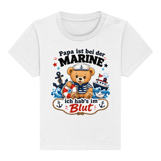 Papa ist bei der Marine – ich hab’s im Blut - Baby Organic Shirt