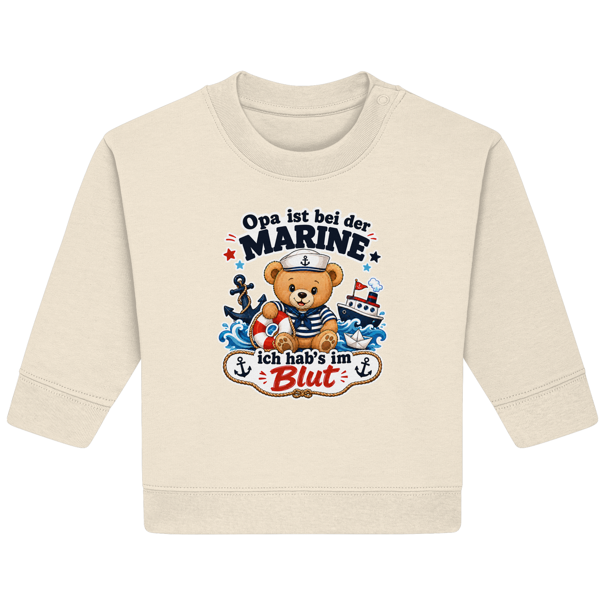 Opa ist bei der Marine – ich hab’s im Blut - Baby Organic Sweatshirt
