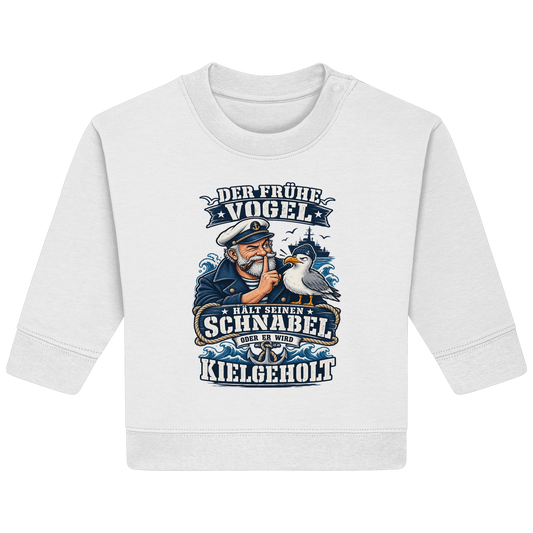 Der frühe Vogel... kielgeholt - Baby Organic Sweatshirt