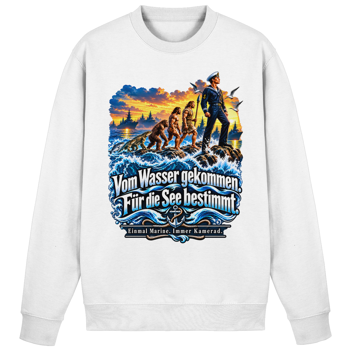 Vom Wasser gekommen - Für die See bestimmt - Basic Sweatshirt