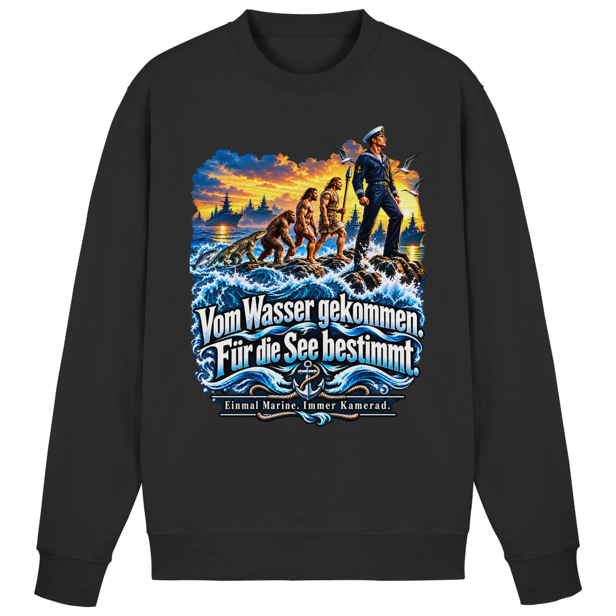 Vom Wasser gekommen - Für die See bestimmt - Basic Sweatshirt
