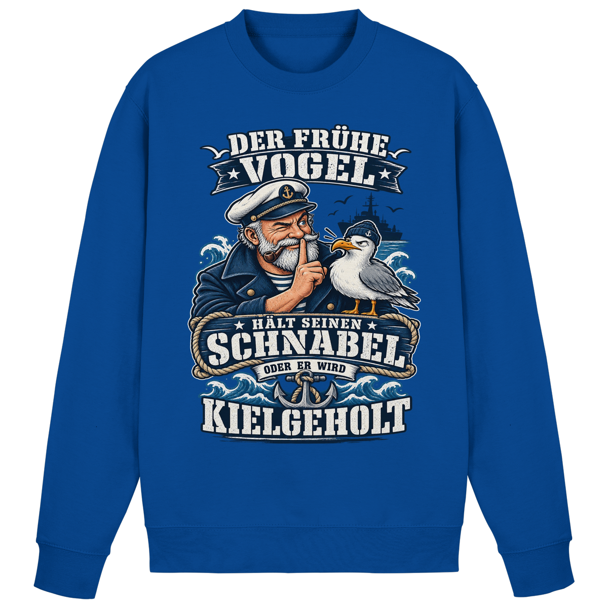 Der frühe Vogel...kielgeholt - Basic Sweatshirt