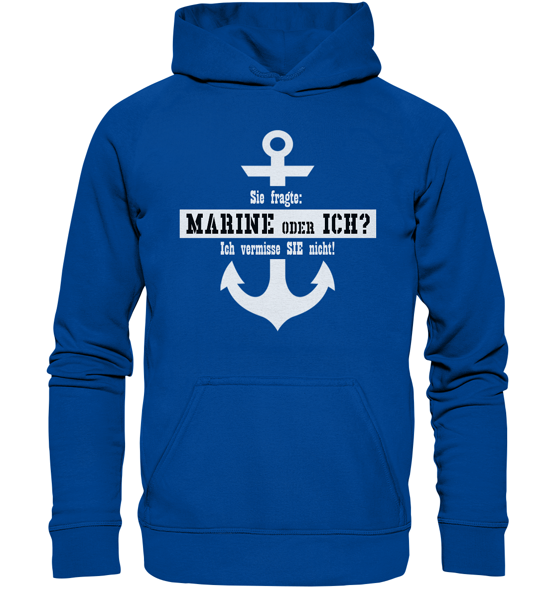 Sie fragte: MARINE oder ICH  - Basic Unisex Hoodie
