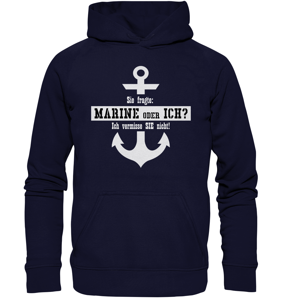 Sie fragte: MARINE oder ICH  - Basic Unisex Hoodie