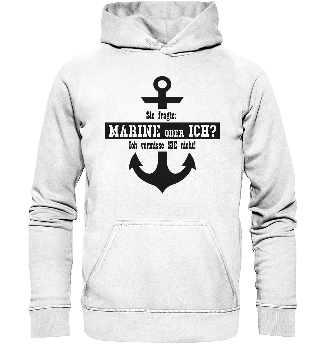 Sie fragte: MARINE oder ICH  - Basic Unisex Hoodie