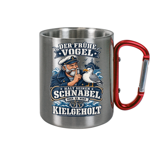 Der frühe Vogel...kielgeholt - Edelstahl Tasse