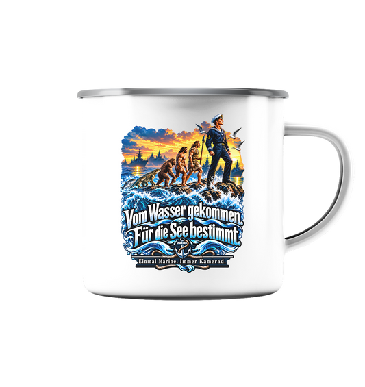 Vom Wasser gekommen - Für die See bestimmt - Emaille Tasse (Silber)