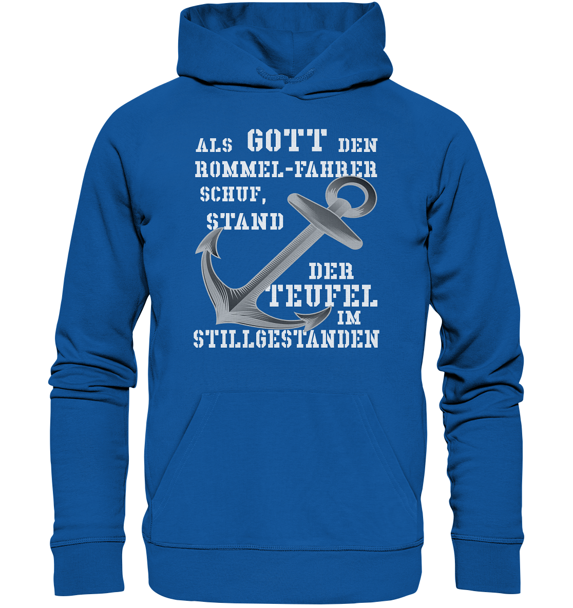 Als Gott den ROMMEL-Fahrer schuf...  - Organic Basic Hoodie