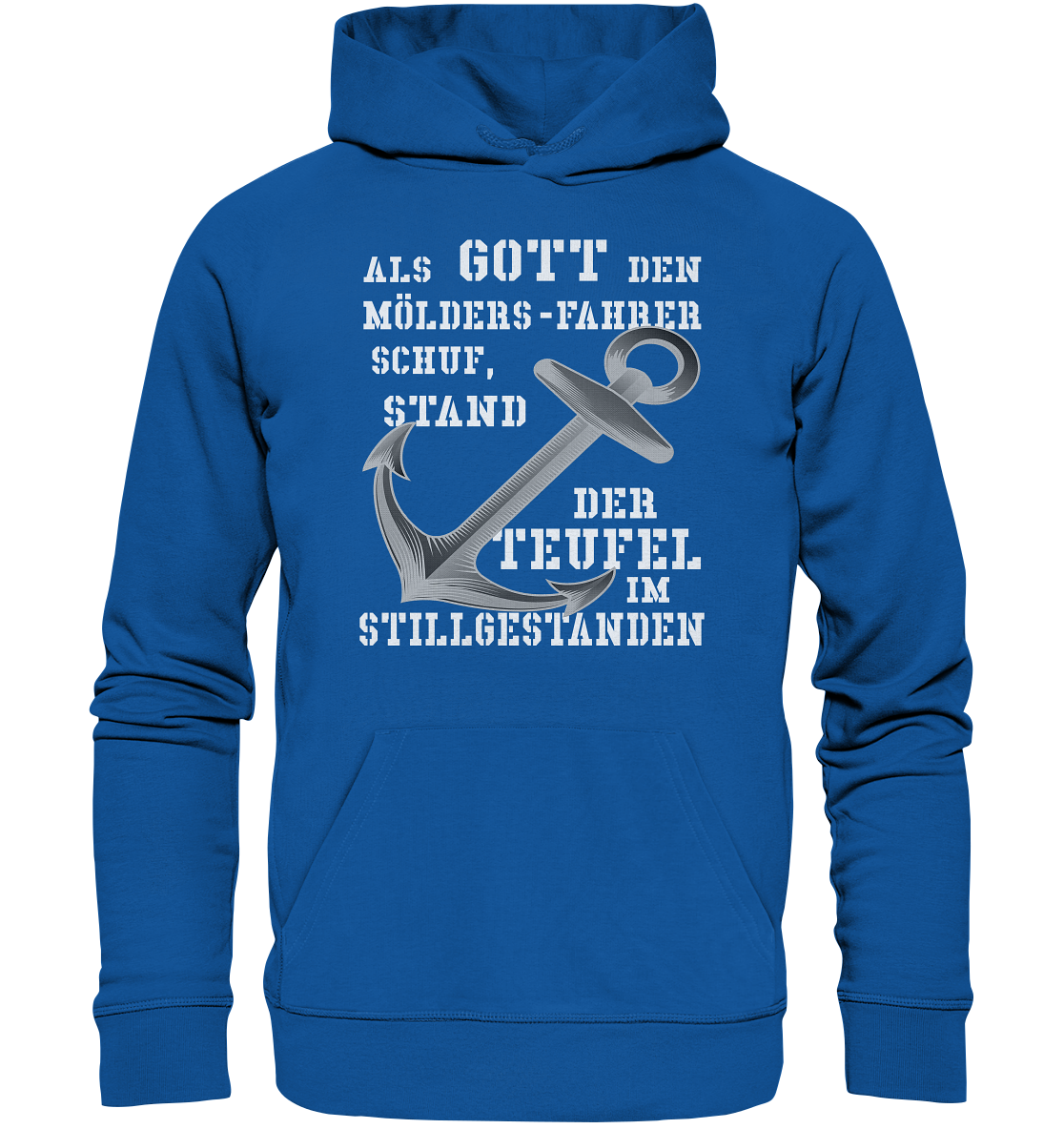 Als Gott den MÖLDERS-Fahrer schuf...  - Organic Basic Hoodie