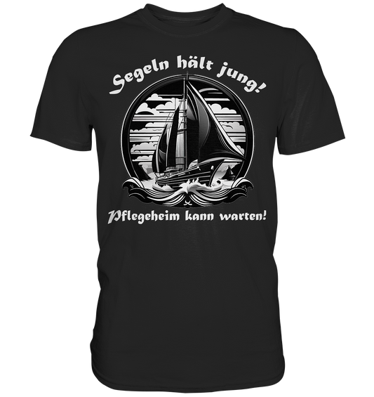 Segeln hält jung! - Premium Shirt