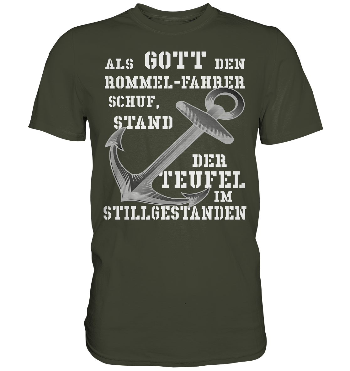 Als Gott den ROMMEL-Fahrer schuf...  - Premium Shirt