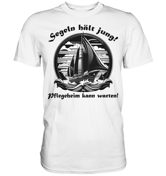 Segeln hält jung!  - Premium Shirt