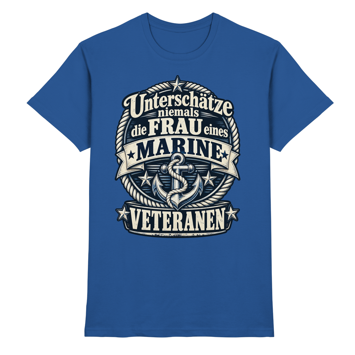 Unterschätze niemals die Frau eines Marine Veteranen - Premium Shirt