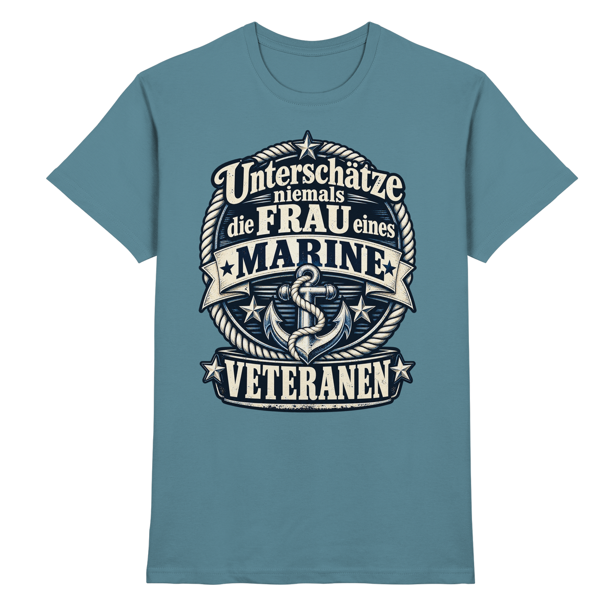 Unterschätze niemals die Frau eines Marine Veteranen - Premium Shirt