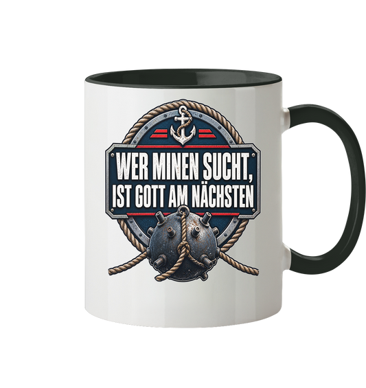 Wer Minen sucht... - Tasse zweifarbig