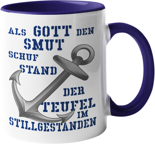 Kaffeebecher Als G o t t den Smut schuf...