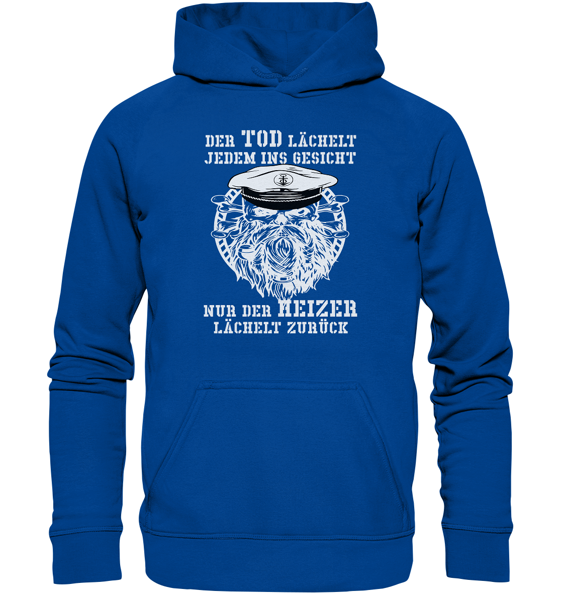 ...nur der Heizer lächelt zurück - Basic Unisex Hoodie