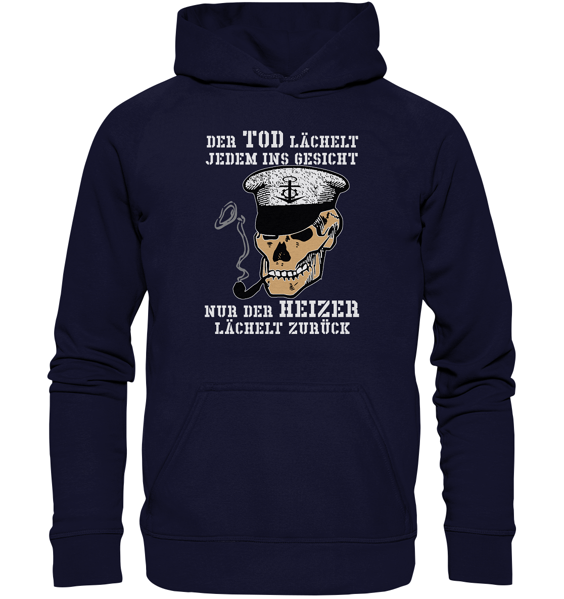 ...nur der Heizer lächelt zurück - Basic Unisex Hoodie