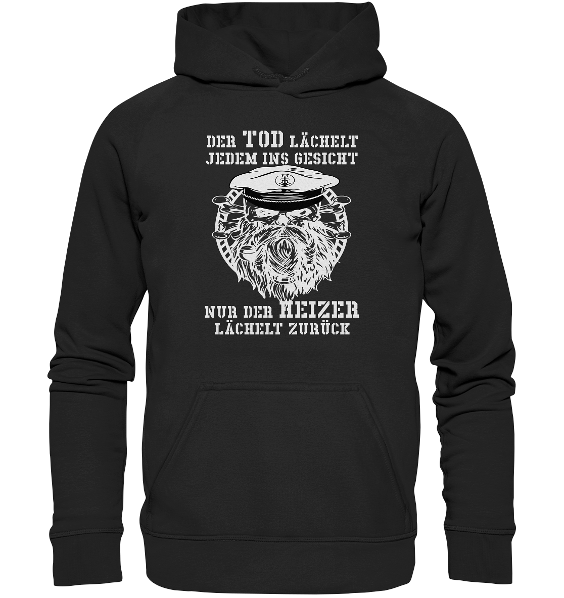 ...nur der Heizer lächelt zurück - Basic Unisex Hoodie