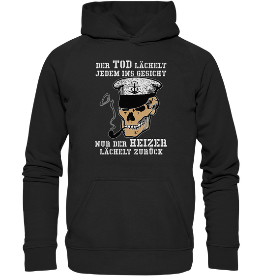 ...nur der Heizer lächelt zurück - Basic Unisex Hoodie