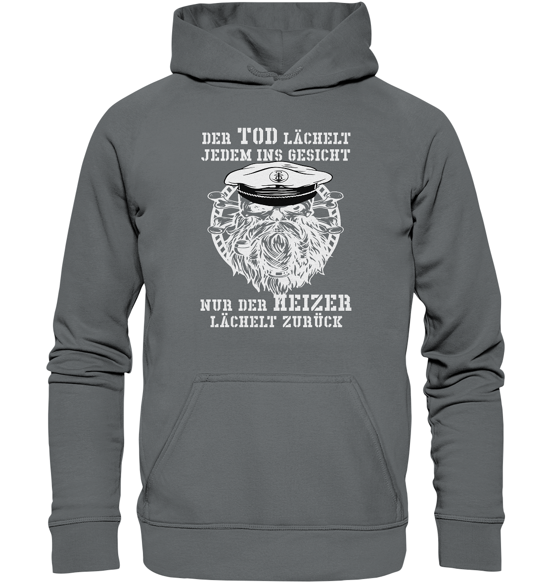 ...nur der Heizer lächelt zurück - Basic Unisex Hoodie