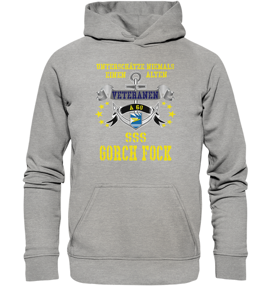 Unterschätze niemals... SSS GORCH FOCK - Basic Unisex Hoodie