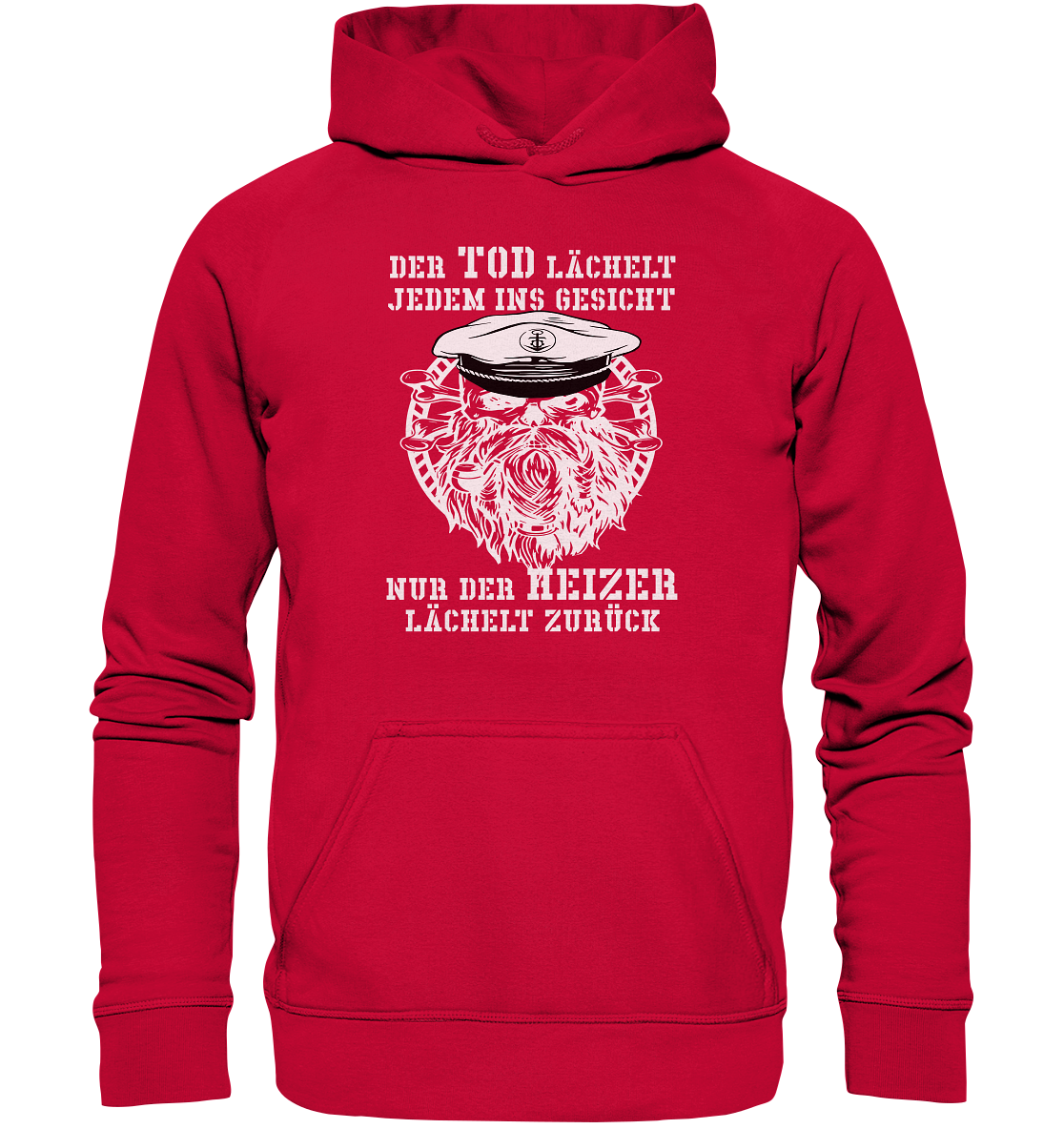 ...nur der Heizer lächelt zurück - Basic Unisex Hoodie