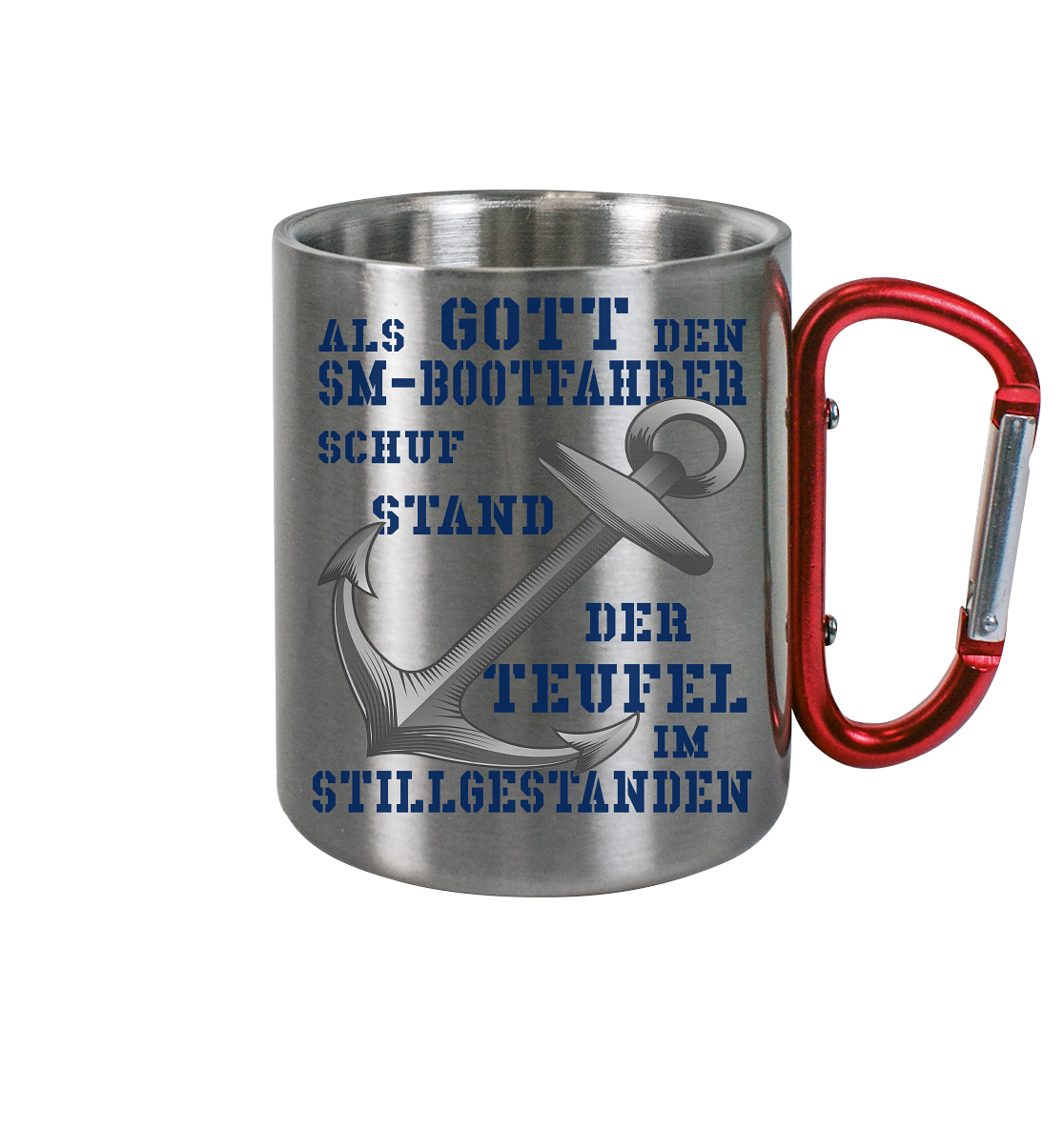Als G o t t den SM-Bootfahrer schuf...   - Edelstahl Tasse