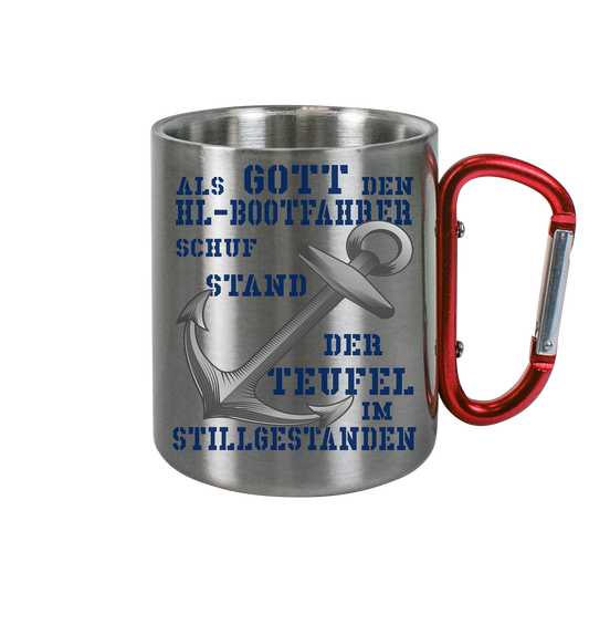 Als G o t t den HL-Bootfahrer schuf... - Edelstahl Tasse