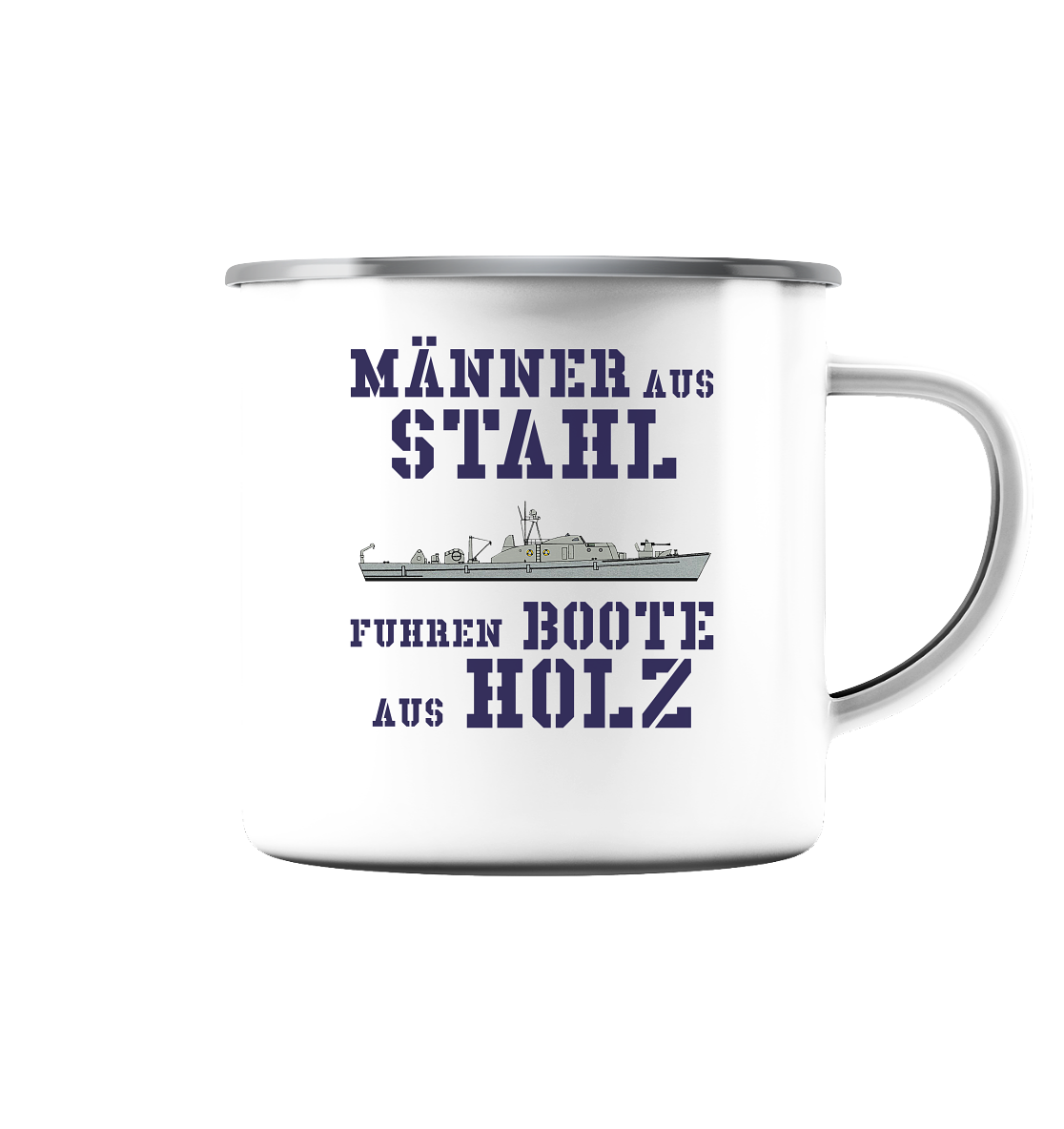 Männer aus Stahl...  SM-Boot SCHÜTZE-Klasse - Emaille Tasse (Silber)