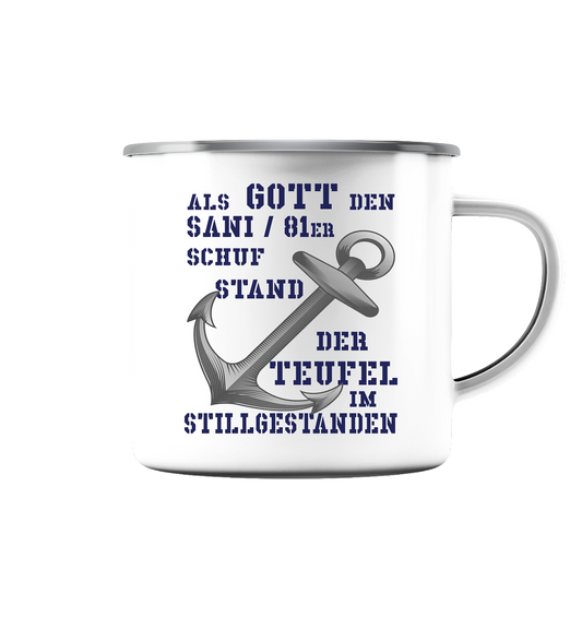 Als Gott den SANI / 81er schuf... - Emaille Tasse (Silber)