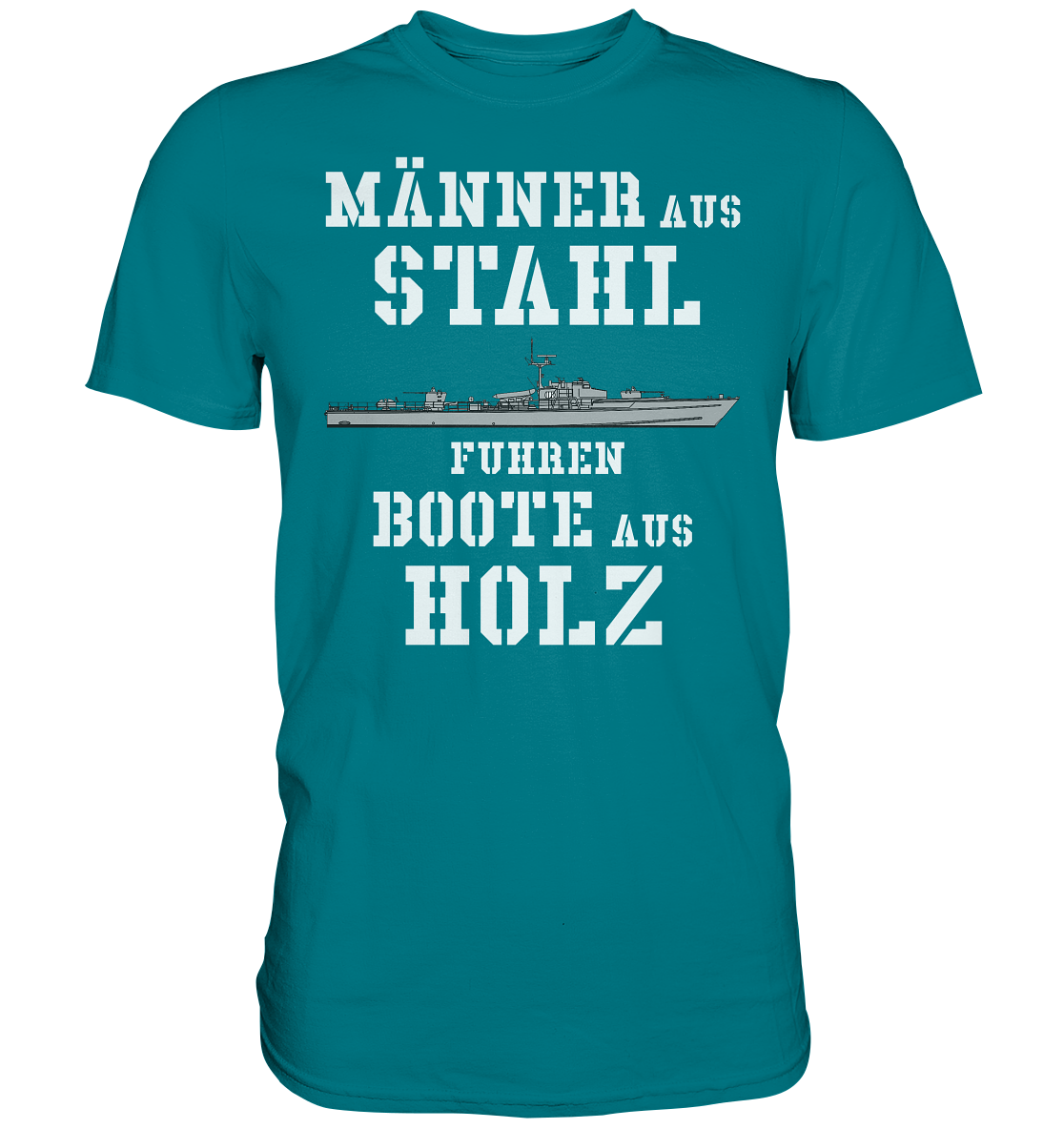 Männer aus Stahl...  S-Boot 141er SEEADLER-Klasse - Premium Shirt