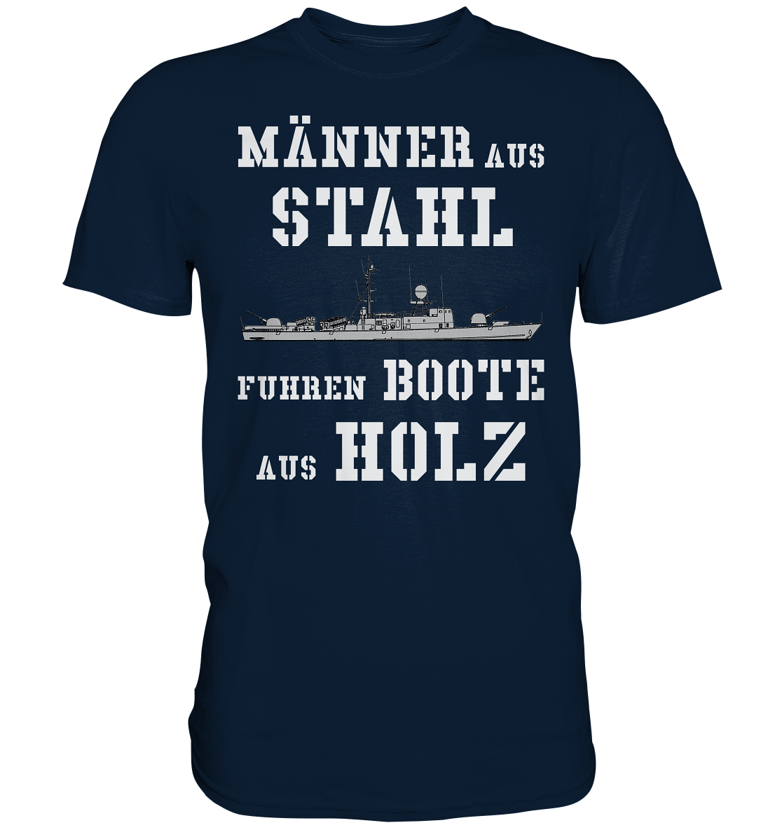 Männer aus Stahl...  S-Boot 143 ALBATROS-Klasse - Premium Shirt