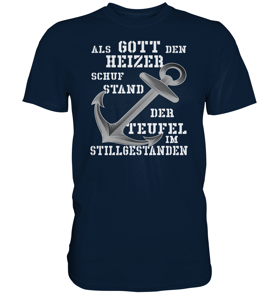 Als Gott den HEIZER schuf..  - Premium Shirt