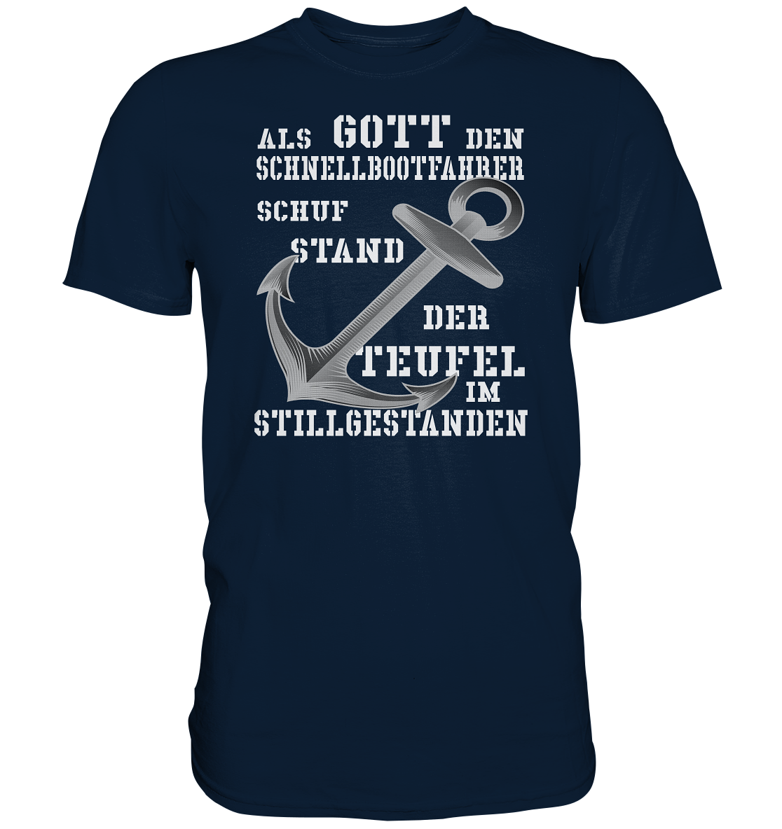 Als Gott den Schnellbootfahrer schuf...  - Premium Shirt