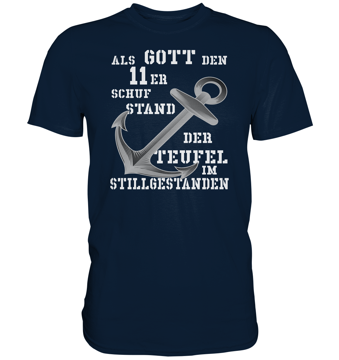 Als Gott  den 11er schuf.. - Premium Shirt