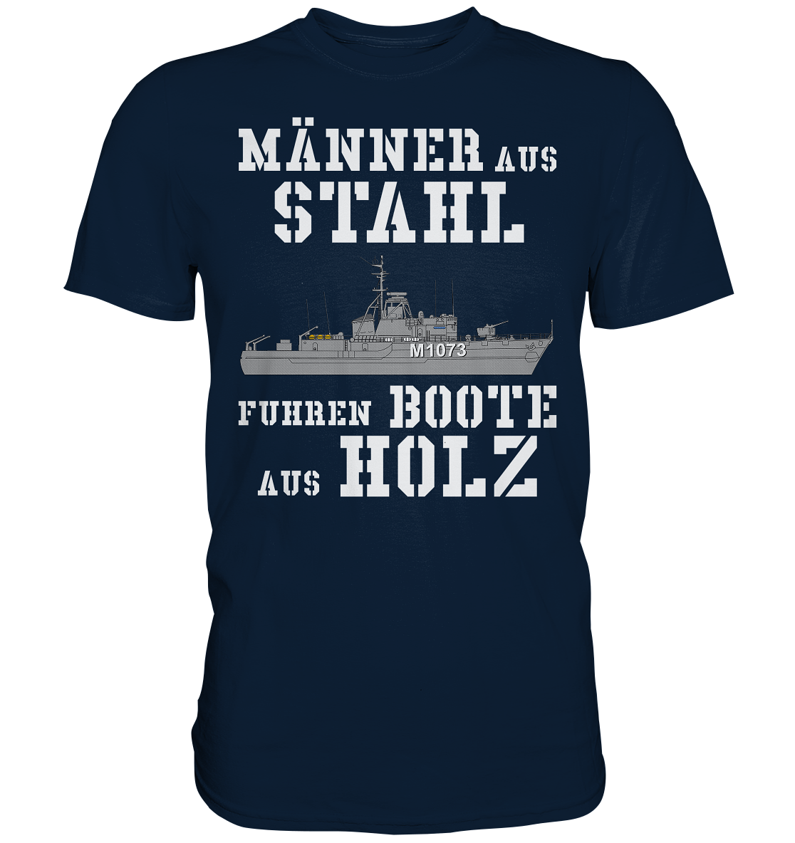 Männer aus Stahl...  HL-Boot M1073 SCHLESWIG - Premium Shirt