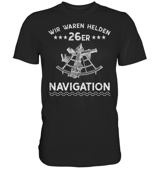 NAVIGATION - Wir waren Helden - Premium Shirt