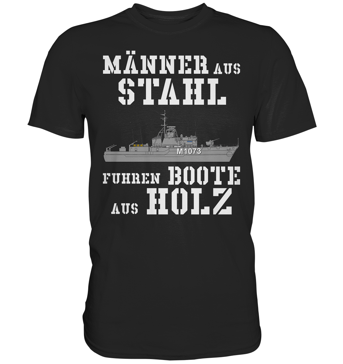 Männer aus Stahl...  HL-Boot M1073 SCHLESWIG - Premium Shirt
