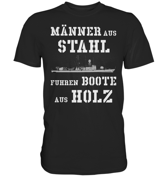 Männer aus Stahl...  S-Boot 143A Gepard-Klasse - Premium Shirt