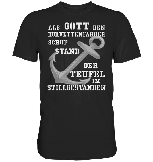 Als G O T T den KORVETTENFAHRER schuf... - Premium Shirt