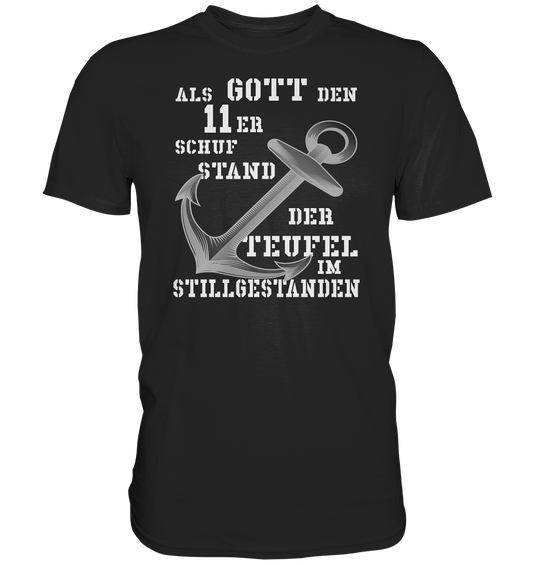 Als Gott  den 11er schuf.. - Premium Shirt