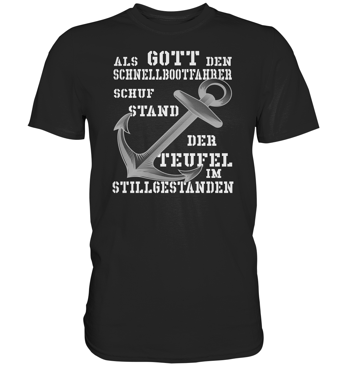Als Gott den Schnellbootfahrer schuf...  - Premium Shirt