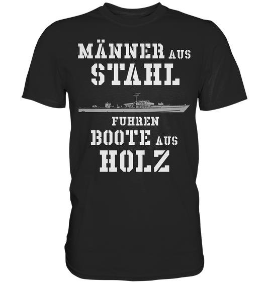Männer aus Stahl... S-140er - Premium Shirt